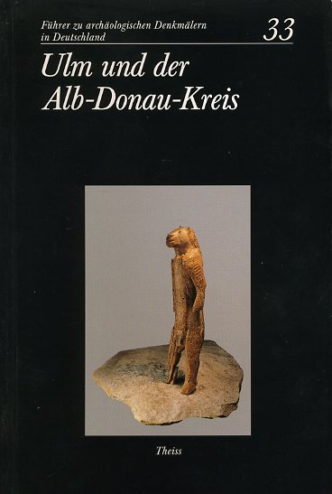 Clarke, Susanne, Sigrid Haas-Campen und Joachim Hahn:  Ulm und der Alb-Donau-Kreis. Führer zu archäologischen Denkmälern in Deutschland 33. 