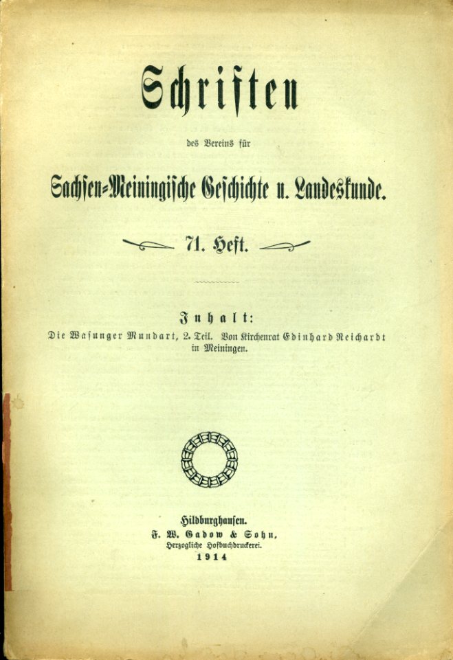 Reichardt, Edinhard:  Die Wasunger Mundart. Teil 2. Schriften des Vereins für Sachsen-Meiningische Geschichte und Landeskunde. Heft 71 