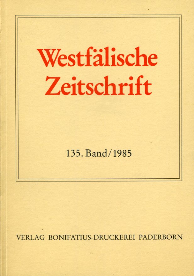 Hohmann, Friedlich Gerhard (Hrsg.) und Erwin (Hrsg.) Iserloh:  Westfälische Zeitschrift 135. Band 1985. Zeitschrift für Vaterländische Geschichte und Altertumskunde 