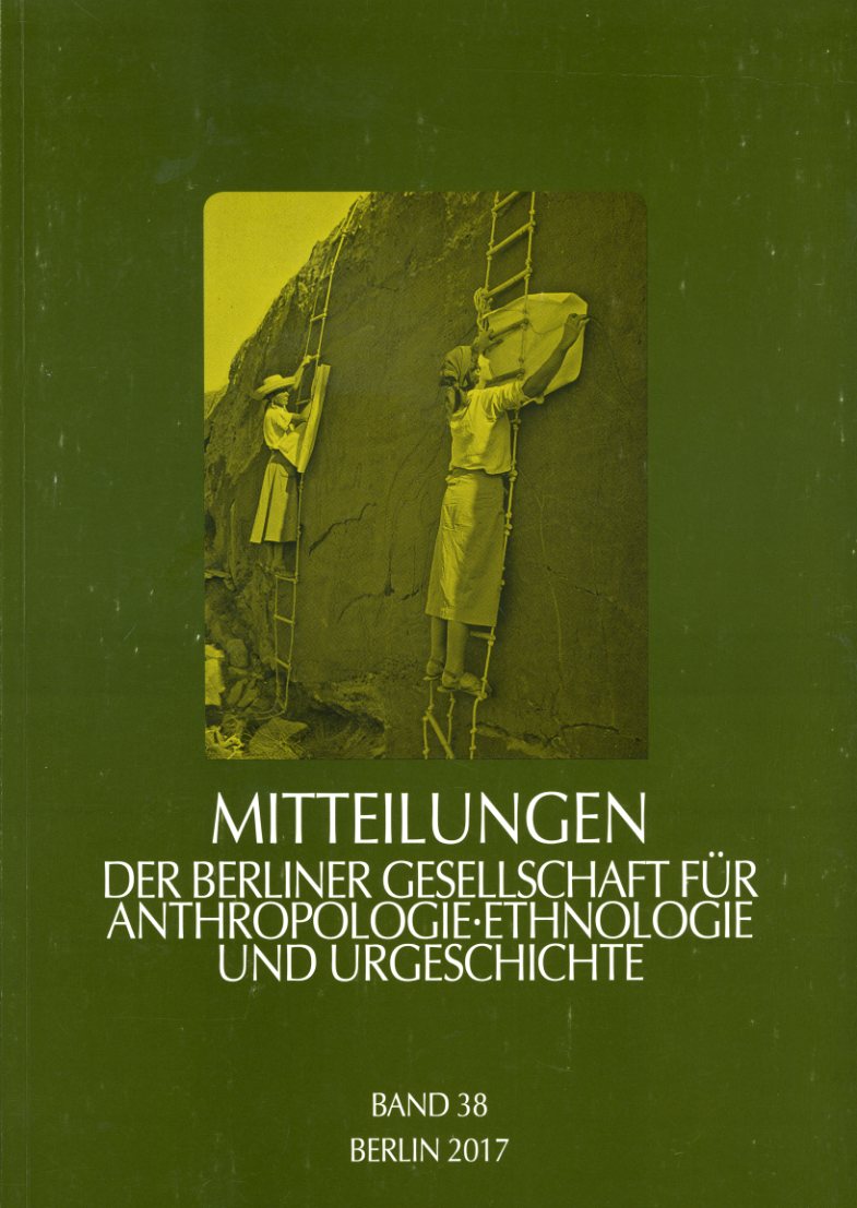   Mitteilungen der Berliner Gesellschaft für Anthropologie, Ethnologie und Urgeschichte. Bd. 38. 