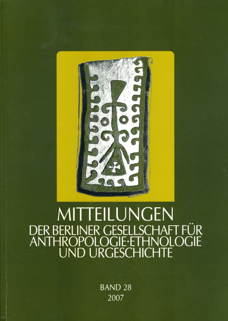  Mitteilungen der Berliner Gesellschaft für Anthropologie, Ethnologie und Urgeschichte. Bd. 28. 