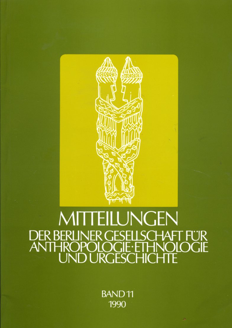   Mitteilungen der Berliner Gesellschaft für Anthropologie, Ethnologie und Urgeschichte. Bd. 11. 