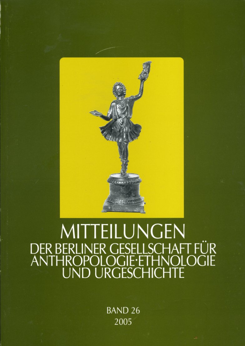   Mitteilungen der Berliner Gesellschaft für Anthropologie, Ethnologie und Urgeschichte. Bd. 26. 
