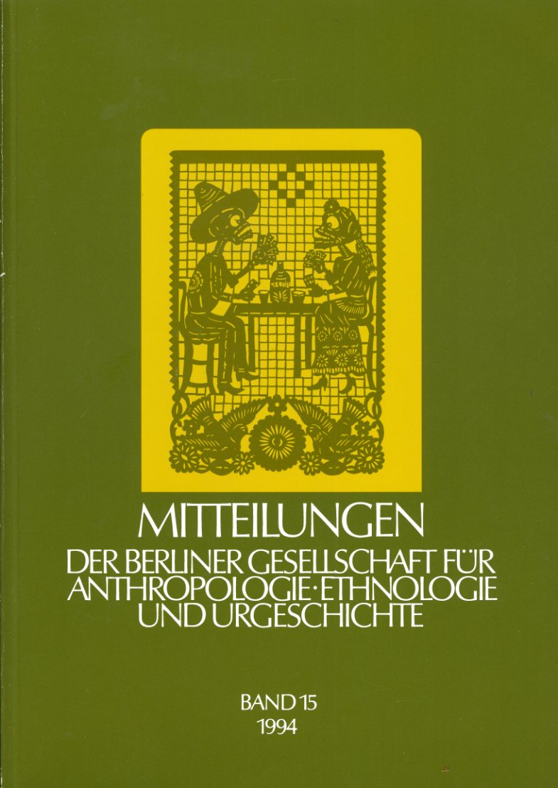   Mitteilungen der Berliner Gesellschaft für Anthropologie, Ethnologie und Urgeschichte. Bd. 15. 
