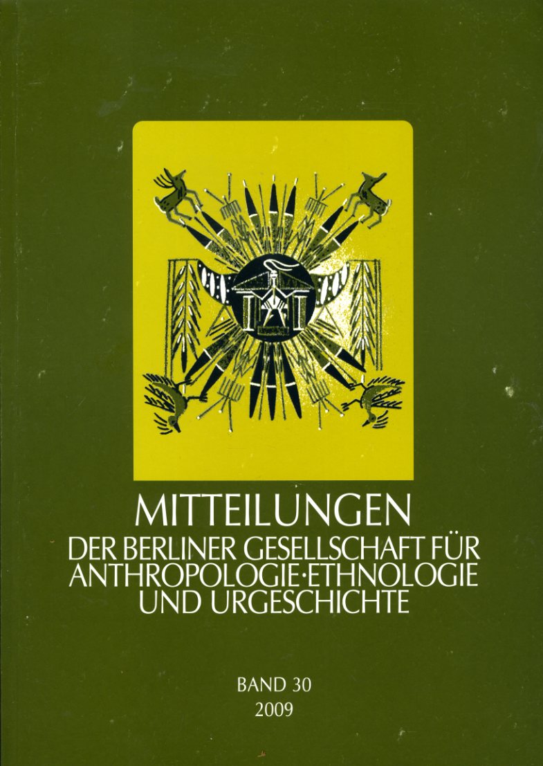   Mitteilungen der Berliner Gesellschaft für Anthropologie, Ethnologie und Urgeschichte. Bd. 30. 