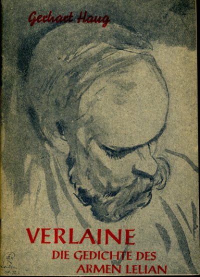 Haug, Gerhart:  Verlaine. Die Gedichte des armen Lelian. Münchner Lesebogen 21. 