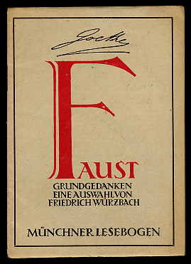 Würzbach, Friedrich:  Goethe. Faust. Grundgedanken. Münchner Lesebogen 100. 