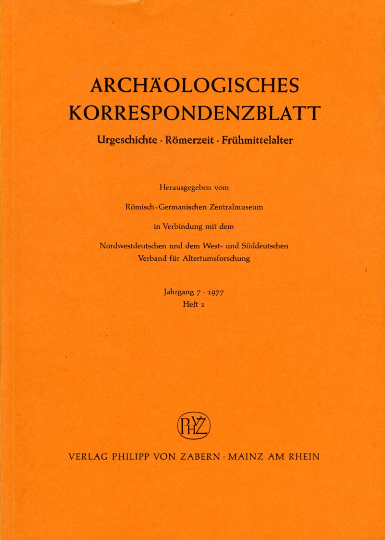   Archäologisches Korrespondenzblatt. Urgeschichte - Römerzeit - Frühmittelalter. Jahrgang 7. 1977. Heft 1. 
