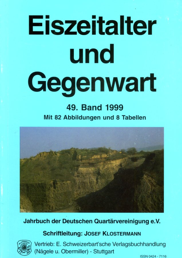 Klostermann, Josef:  Eiszeitalter und Gegenwart. Jahrbuch der Deutschen Quartärvereinigung. Band 49. 1999. 