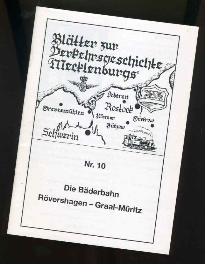 Schultz, Lothar:  Die Bäderbahn Rövershagen - Graal-Müritz. Blätter zur Verkehrsgeschichte Mecklenburgs 10. 