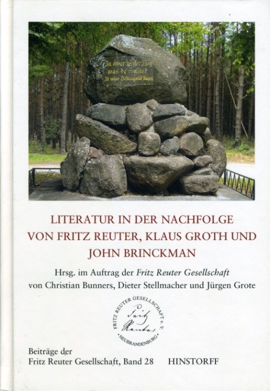 Bunners, Christian (Hrsg.):  Literatur in der Nachfolge von Fritz Reuter, Klaus Groth und John Brinckman. Beiträge der Fritz-Reuter-Gesellschaft Band 28 