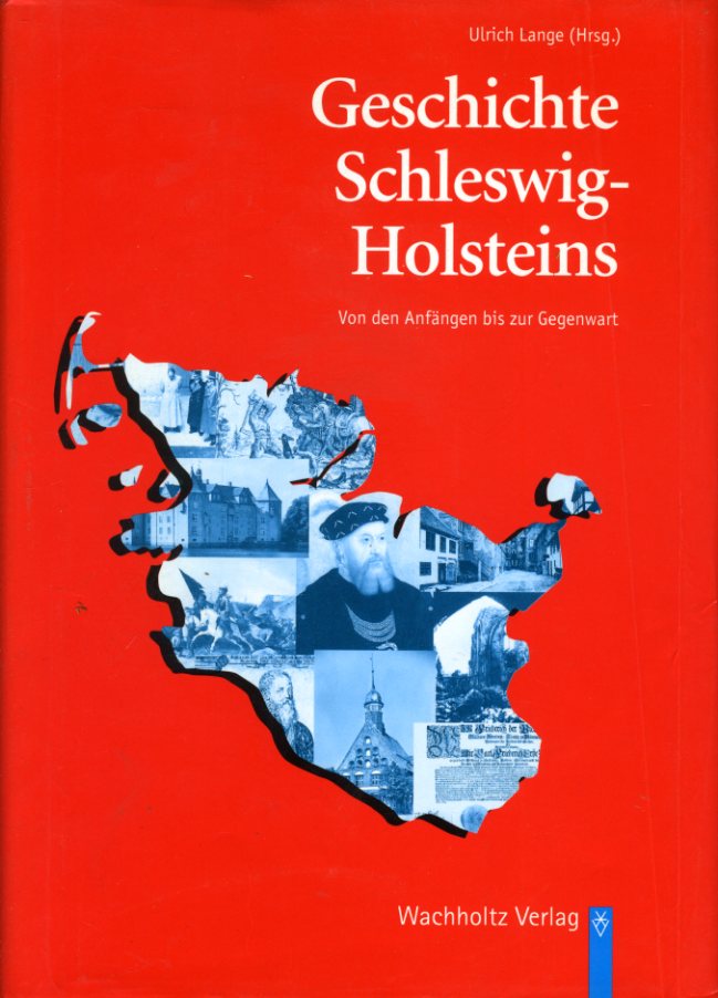 Lange, Ulrich (Hrsg.):  Geschichte Schleswig-Holsteins. Von den Anfängen bis zur Gegenwart. 
