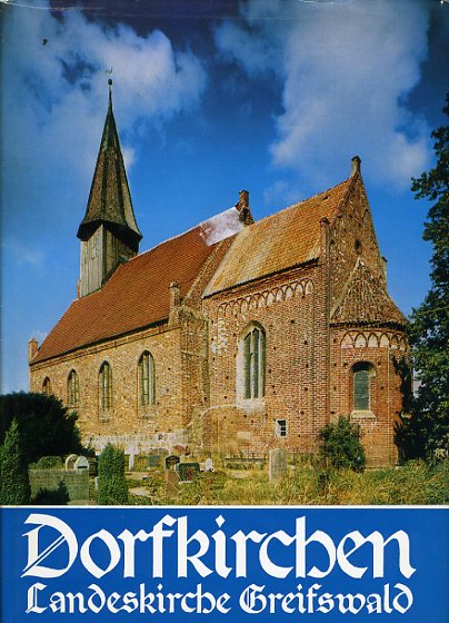 Buske, Norbert, Gerd Baier und Thomas Helms:  Dorfkirchen in der Landeskirche Greifswald. 