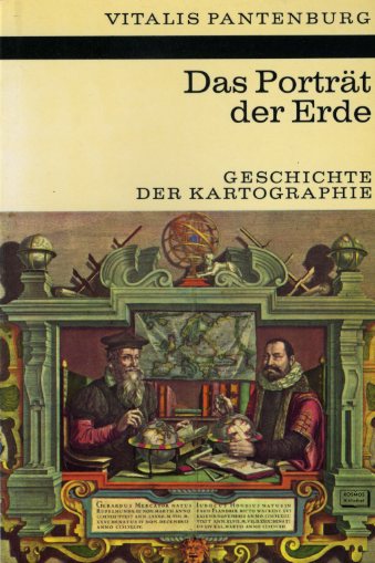 Pantenburg, Vitalis:  Das Portrait der Erde. Geschichte der Kartographie. Kosmos. Gesellschaft der Naturfreunde. Die Kosmos Bibliothek 266. 