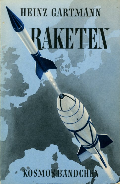 Gartmann, Heinz:  Raketen. Gesellschaft der Naturfreunde. Kosmos-Bändchen 210. 