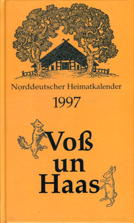   Voß un Haas. Norddeutscher Heimatkalender 1997. 