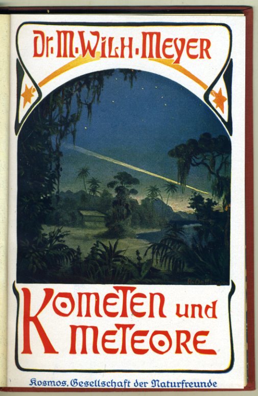 Meyer, Max Wilhelm:  Kometen und Meteore. Kosmos. Gesellschaft der Naturfreunde. Kosmos-Bändchen 18. 