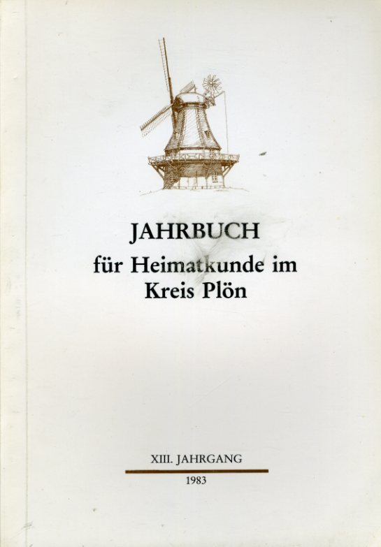   Jahrbuch für Heimatkunde im Kreis Plön - Holstein 1983. 13. Jahrgang. 