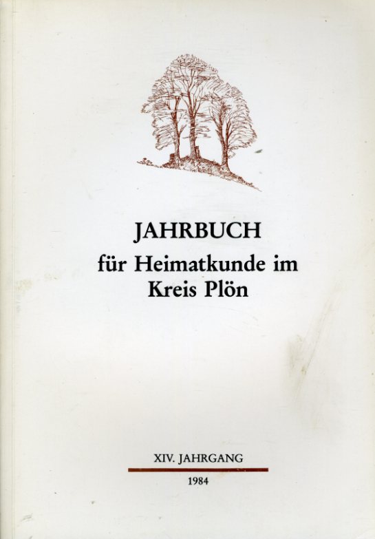   Jahrbuch für Heimatkunde im Kreis Plön - Holstein 1984. 14. Jahrgang. 
