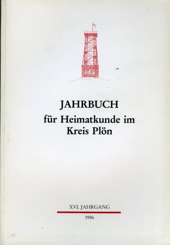   Jahrbuch für Heimatkunde im Kreis Plön - Holstein 1986. 16. Jahrgang. 