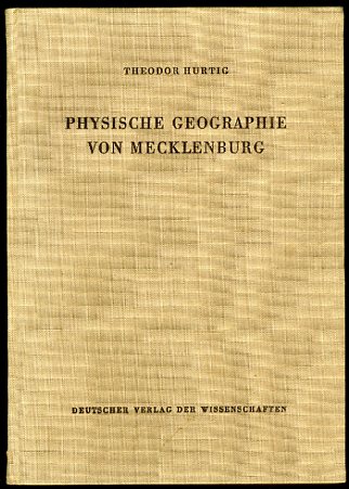 Hurtig, Theodor:  Physische Geographie von Mecklenburg. 