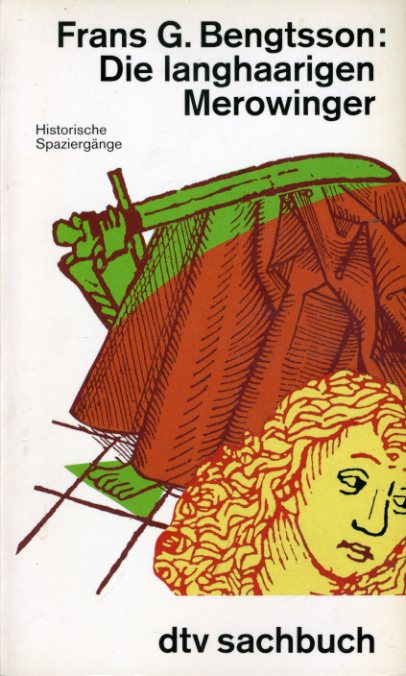 Bengtsson, Frans G.:  Die langhaarigen Merowinger. Historische Spaziergänge. dtv 30412. dtv-Sachbuch. 