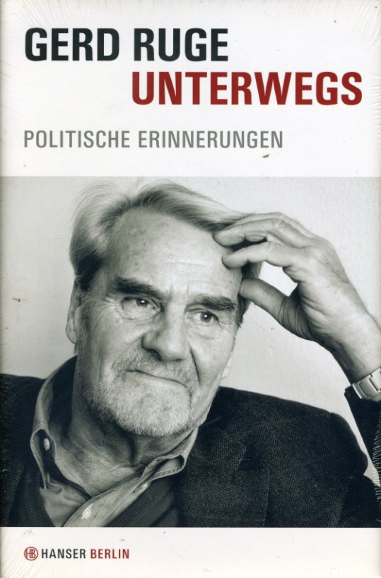 Ruge, Gerd:  Unterwegs. Politische Erinnerungen. 