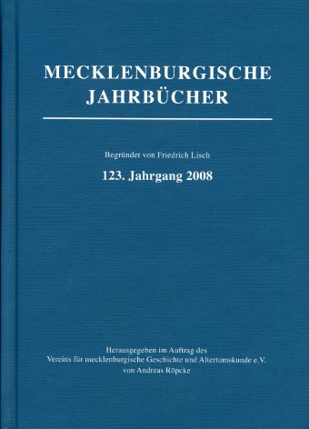 Röpke, Andreas (Hrsg.):  Mecklenburgische Jahrbücher 123. Jahrgang 2008. 