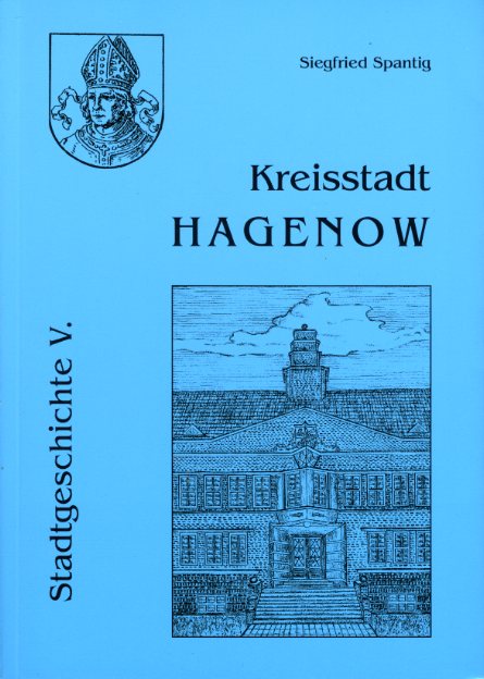 Spantig, Siegfried:  Hagenow V. Beiträge zur Geschichte der Stadt. Kreisstadt Hagenow. Stadtgeschichte V. 