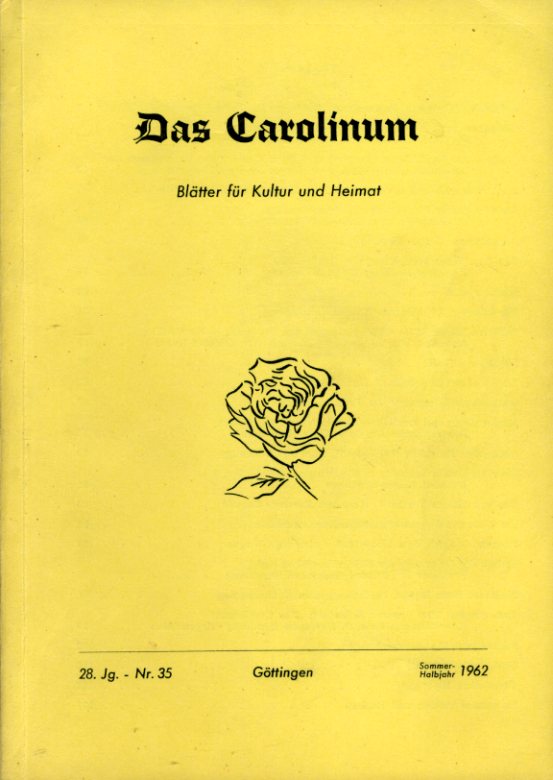   Carolinum. Blätter für Kultur und Heimat Nr. 35. 28. Jg. Sommerhalbjahr 1962. 