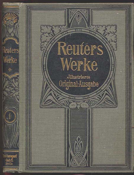 Reuter, Fritz und Adolf Wilbrandt:  Fritz Reuters Werke. Neuillustrierte Ausgabe in zwei Bänden. Mit einer biographischen Einleitung 2 von 2 Bd. 