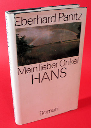 Panitz, Eberhard:  Mein lieber Onkel Hans. Fünf Kapitel eines königlichen Lebens. Roman. 