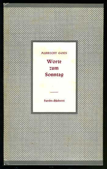 Goes, Albrecht:  Worte zum Sonntag. Furche Bücherei Bd. 114. 