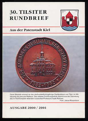   30. Tilsiter Rundbrief aus der Patenstadt Kiel. Ausgabe 2000/2001. 