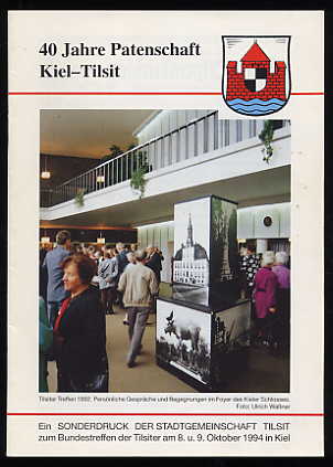   40 Jahre Patenschaft Kiel Tilsit. Sonderabdruck. 