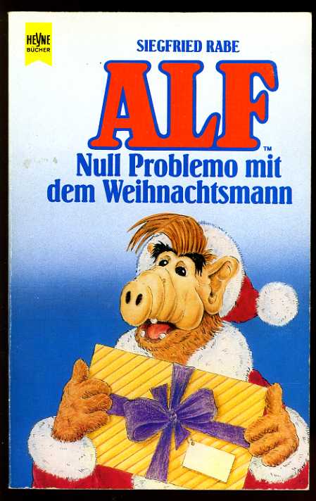 Rabe, Siegfried:  ALF. Null Problemo mit dem Weihnachtsmann. 