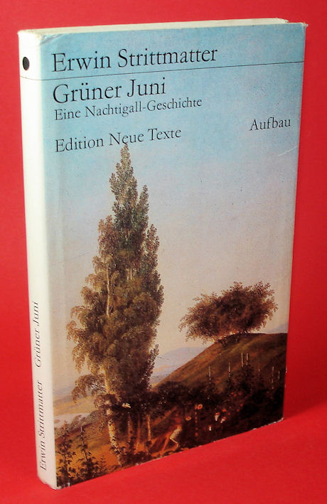 Strittmatter, Erwin:  Grüner Juni. Eine Nachtigall-Geschichte. Edition Neue Texte. 