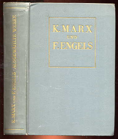 Marx, Karl und Friedrich Engels:  Ausgewählte Werke. 