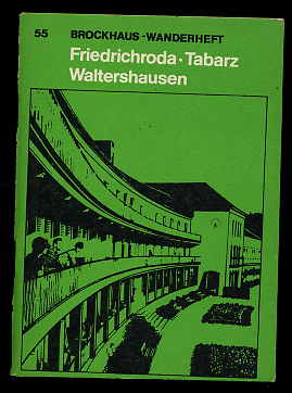 Kürth, Herbert:  Friedrichroda - Tabarz - Waltershausen. Brockhaus Wanderheft 55. 