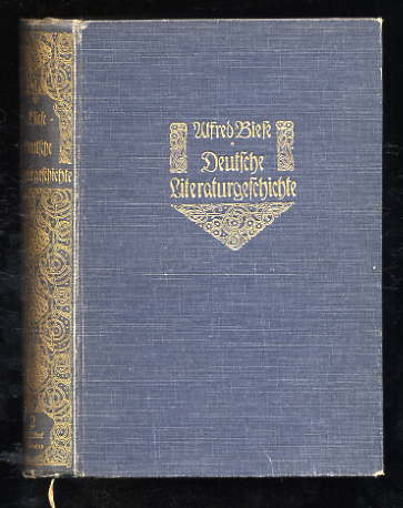 Biese, Alfred:  Deutsche Literaturgeschichte Bd. 2. Von Goethe bis Mörike. 