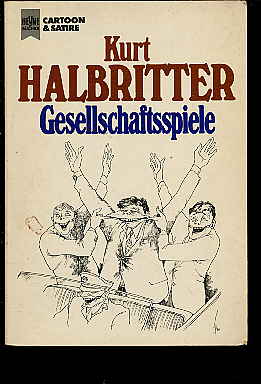 Halbritter, Kurt:  Gesellschaftsspiele. Cartoon & Satire. 
