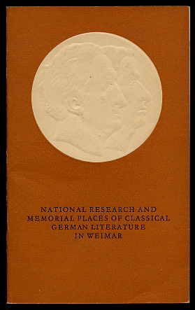 Kiese, Herbert:  National Research and Memorial Places of Classical German Literature in Weimar. 