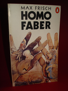 Frisch, Max:  Homo Faber. A Report. Translated from the Geman by Michael Bullock. 