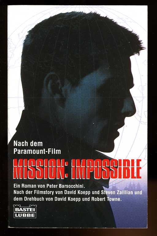 Barsocchini, Peter:  Mission: Impossible. Nach dem Paramount-Film. Ein Roman. Bastei Lübbe. 