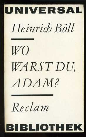 Böll, Heinrich:  Wo warst Du, Adam? Reclams Universal-Bibliothek Bd. 364 