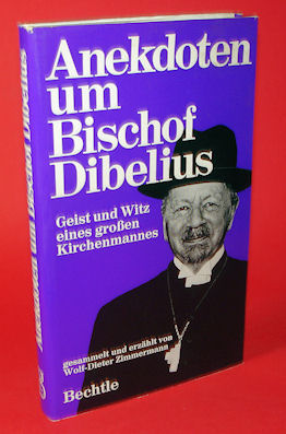 Zimmermann, Wolf-Dieter:  Anekdoten um Bischof Dibelius. Geist und Witz eines großen Kirchenmannes. 