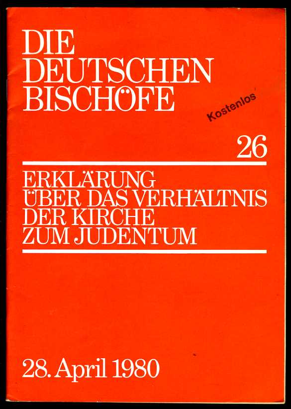   Über das Verhältnis der Kirche zum Judentum Erklärung der deutschen Bischöfe vom 28. April 1980. 
