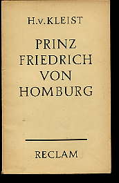 Kleist, Heinrich von:  Prinz Friedrich von Homburg. Ein Schauspiel. Reclam Universal-Bibliothek Nr. 178 