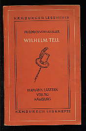 Schiller, Friedrich von:  Wilhelm Tell. Hamburger Lesehefte. Ungekürzte Texte H. 7. 