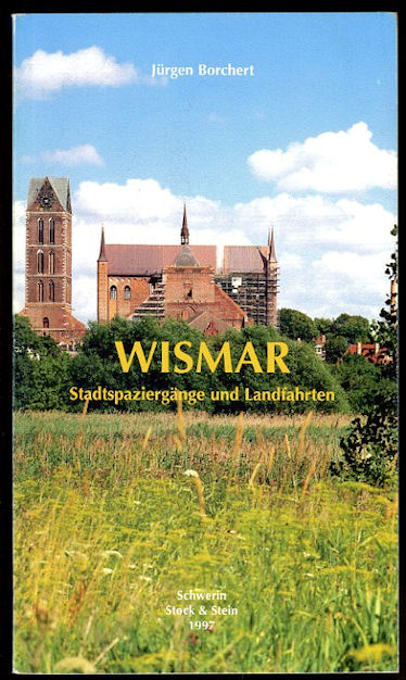 Borchert, Jürgen:  Wismar. Stadtspaziergänge und Landfahrten. 